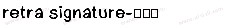 retra signature字体转换
